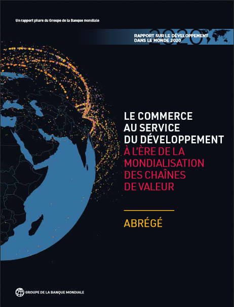 World Development Report 2020 : Trading for Development in the Age of Global Value Chains